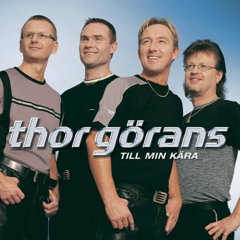 Thor Görans För alltid din