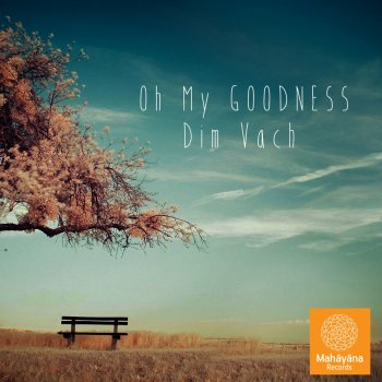 Dim Vach feat. Venia Oh My Goodness - Original Mix