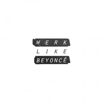Espen Werk Like Beyoncé