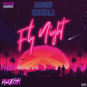 Jahsent Obatala Fly Night