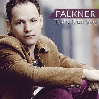 Falkner Tudo Que Sou