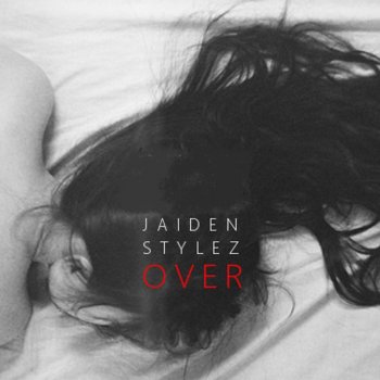 Jaiden Stylez Over