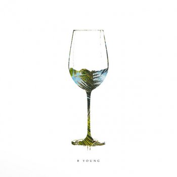 B Young Wine