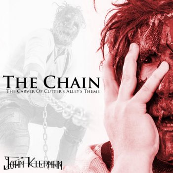 John Kiernan The Chain (The Carver of Cutter's Alley's Theme)