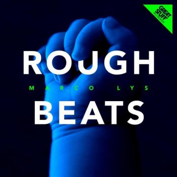 Marco Lys Rough Beats