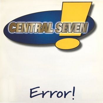 Central Seven Error! (Radio Edit)