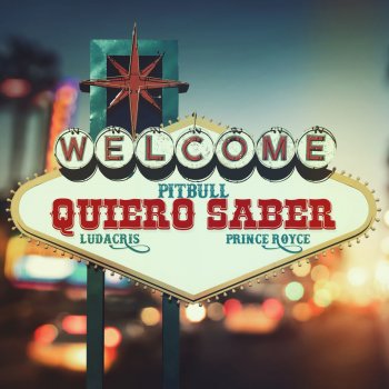 Pitbull feat. Prince Royce & Ludacris Quiero Saber