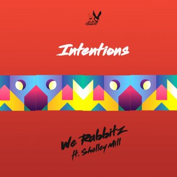 We Rabbitz feat. Shelley Mill Intentions