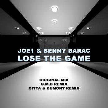 Joe1 feat. Benny Barac Lose The Game - Ditta & Dumont Remix