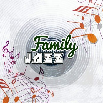 Family Smooth Jazz Academy Love Song