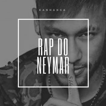 Kanhanga Rap Do Neymar
