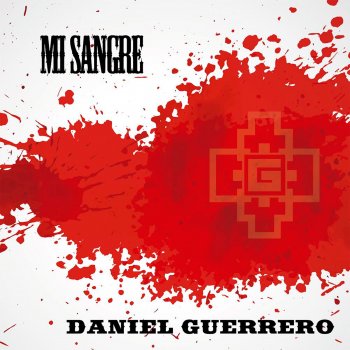 Daniel Guerrero Mi Sangre