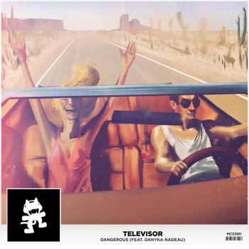 Televisor feat. Danyka Nadeau Dangerous (feat. Danyka Nadeau)