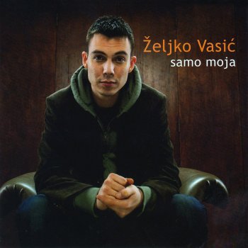 Željko Vasić Ne Zovi Me