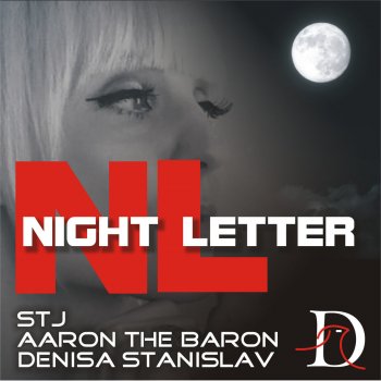 Stj & Aaron The Baron Feat. Denisa Stanislav feat. Denisa Stanislav Night Letter - Radio Mix