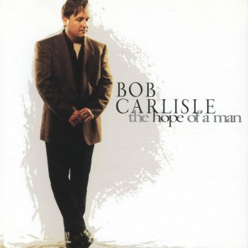 Bob Carlisle Take Me As I Am
