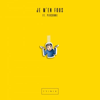 Trinix Je m'en fous (feat. Personne) [Radio Edit]