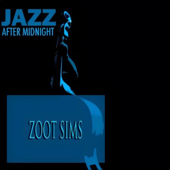 Zoot Sims feat. Al Cohn I Wish I Were in Love Again