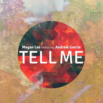 Megan Lee feat. Andrew Garcia Tell Me