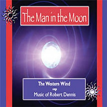 Robert Dennis feat. The Western Wind The Man in the Moon: No. 4, The Covetous Man