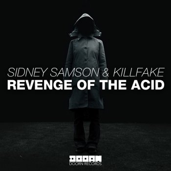 Sidney Samson feat. Killfake Revenge Of The Acid - Original Mix