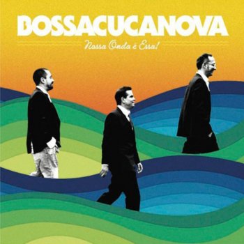 Bossacucanova, Wilson Simoninha & Oscar Castro-Neves Adeus América