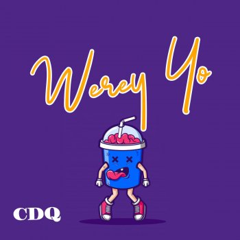 CDQ Werey Yo