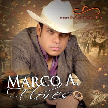 Marco A. Flores Uno Mas Por Favor