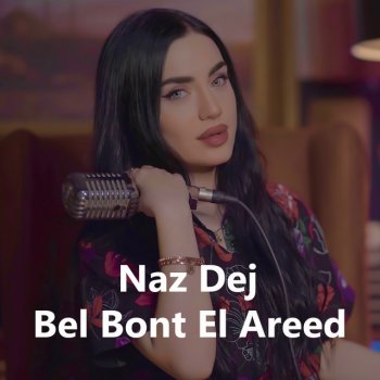 Naz Dej Bel Bont El Areed