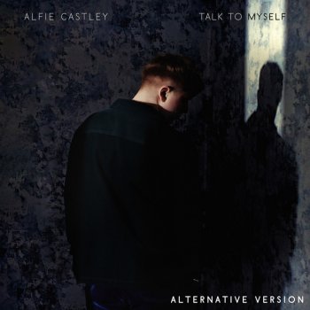 Alfie Castley feat. SASKIIA Talk To Myself - ALTERNATIVE Version