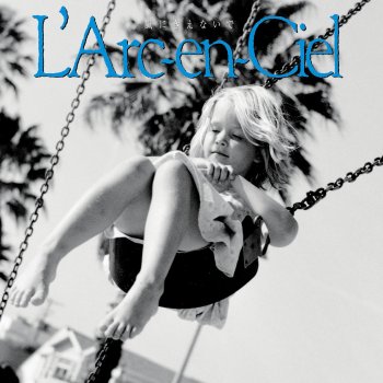 L'Arc-en-Ciel 風にきえないで