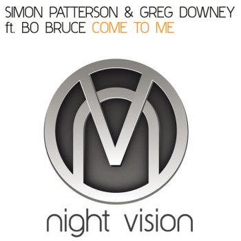 Simon Patterson & Greg Downey feat. Bo Bruce Come To Me