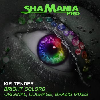 Kir Tender Bright Colors - Brazig Remix
