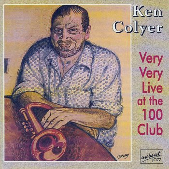 Ken Colyer's Jazzmen I Said I Wasn't Going to Tell Nobody