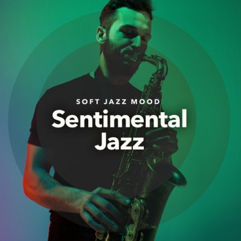 Soft Jazz Mood Lost Romance