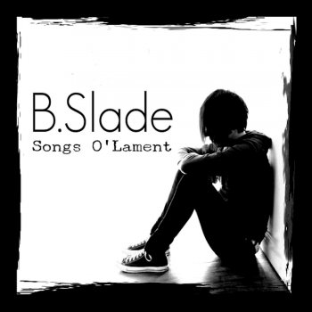 B.Slade Do You Know?
