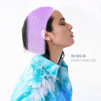 Xx Isis xX Everything I do - Radio Edit