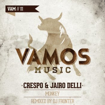 Crespo feat. Jairo Delli Monkey (Dj Fronter Remix)
