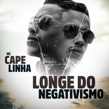 Mc Capelinha Longe do Negativismo