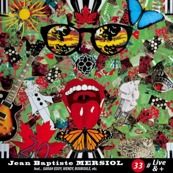 Исполнитель Jean-Baptiste Mersiol, альбом 33 # Live & +