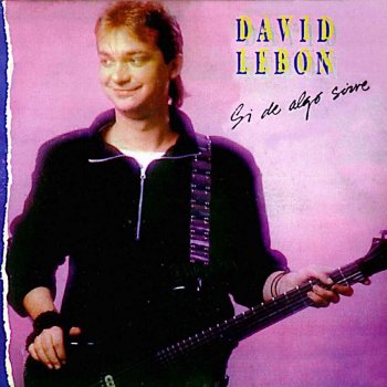 David Lebon Y Si de Algo Sirve (Final)