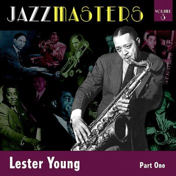 Lester Young Way Down Under In New Orleans