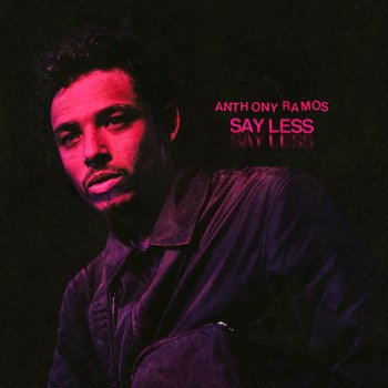 Anthony Ramos Say Less