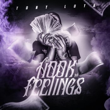 Tony Loya No Hook No Feelings