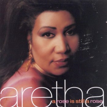 Aretha Franklin A Rose Is Still a Rose