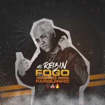 MC Reizin Fogo no Parquinho