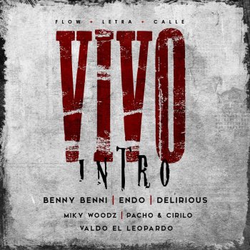 Benny Benni feat. Endo, Delirious, Pacho Y Cirilo, Miky Woodz & Valdo El Leopardo Vivo