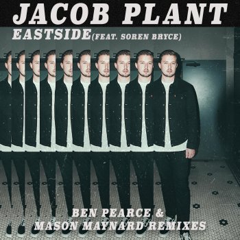 Исполнитель Jacob Plant, альбом Eastside (feat. Soren Bryce) [Ben Pearce & Mason Maynard Remixes]