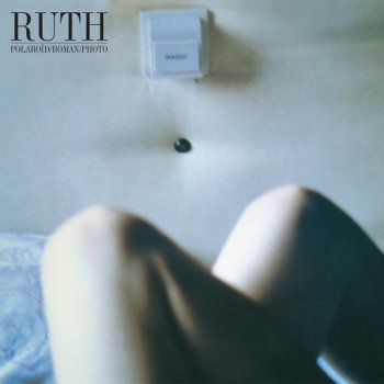 Ruth Polaroïd/Roman/Photo (Cotton Wool Mix 1984)