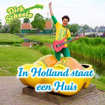 Dirk Scheele In Holland Staat Een Huis